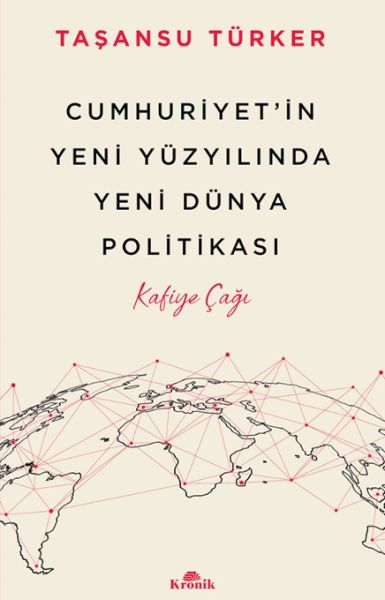 Cumhuriyet’in Yeni Yüzyılında Yeni Dünya Politikası