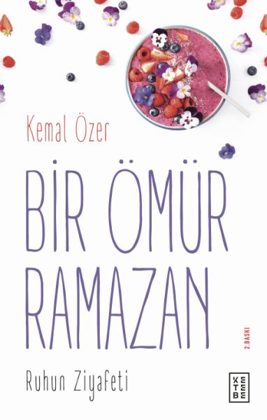 Bir Ömür Ramazan  Ruhun Ziyafeti