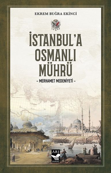 İstanbul’a Osmanlı Mührü  Merhamet Medeniyeti