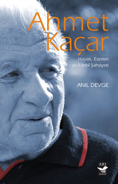 Ahmet Kaçar Hayatı  Eserleri ve Edebi Şahsiyeti