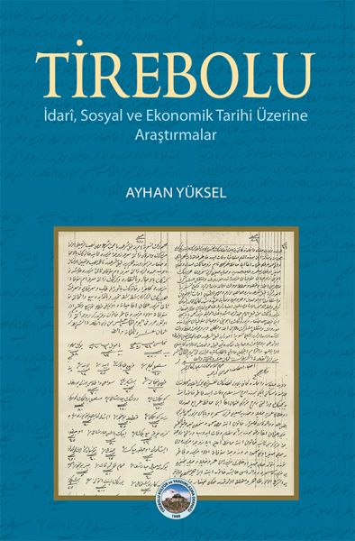 Tirebolu  İdari Sosyal ve Ekonomik Tarihi Üzerine Araştırmalar