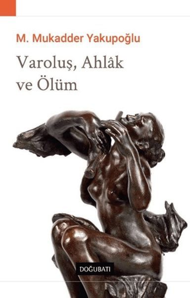 Varoluş Ahlak ve Ölüm