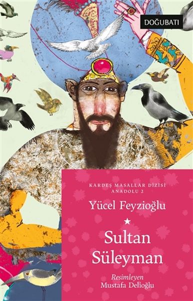 Sultan Süleyman  Kardeş Masallar Dizisi Anadolu 2