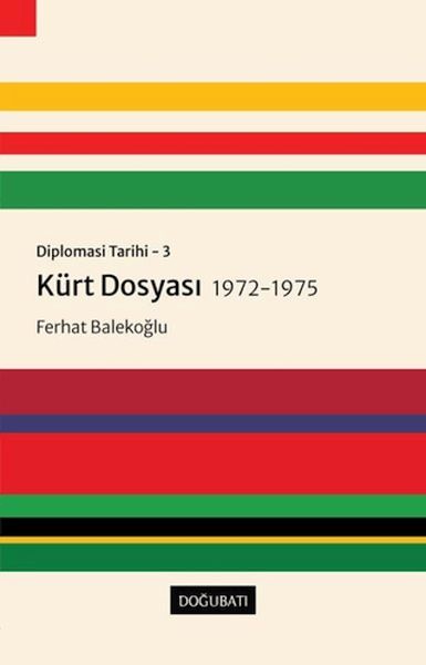 Kürt Dosyası 19721975  Diplomasi Tarihi 3