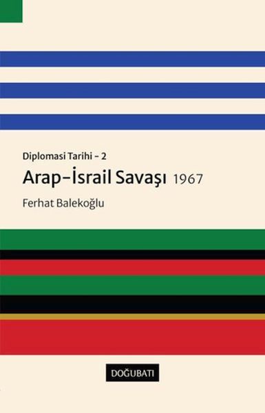 Arapİsrail Savaşı 1967  Diplomasi Tarihi 2