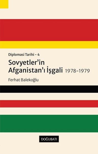 Sovyetlerin Afganistanı İşgali 19781979  Diplomasi Tarihi 4