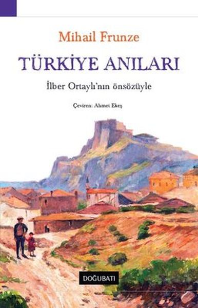 Türkiye Anılarıİlber Ortaylının Önsözüyle