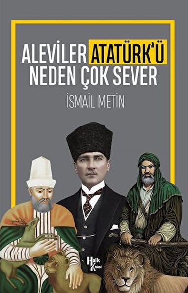 Aleviler Atatürkü Neden Çok Sever