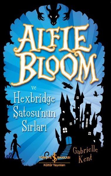 Alfie Bloom ve Hexbridge Şatosunun Sırları