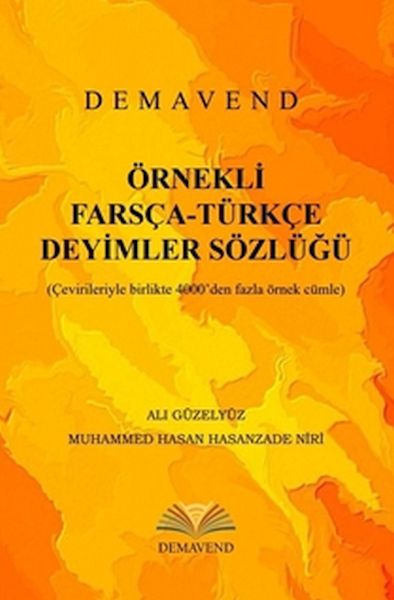 Örnekli FarsçaTürkçe Deyimler Sözlüğü