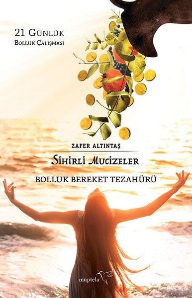 Sihirli Mucizeler  Bolluk Bereket Tezahürü