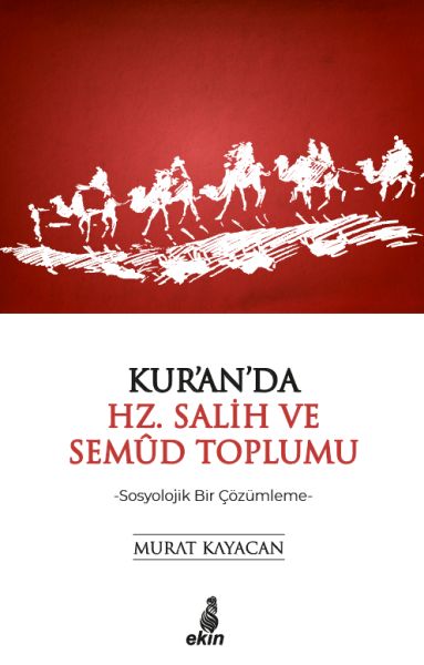 Kuranda Hz Salih ve Semud Toplumu  Sosyolojik Bir Çözümleme