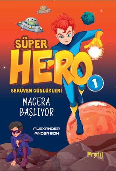 Serüven Günlükleri 1  Süper Hero Macera Başlıyor