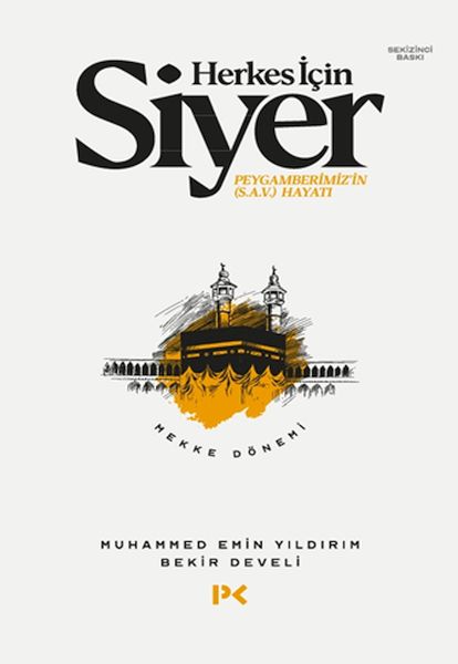 Herkes İçin Siyer Peygamberimizin SAV Hayatı  Mekke Dönemi