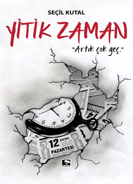 Yitik Zaman  Artık Çok Geç