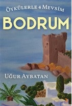 Öykülerle 4 Mevsim  Bodrum