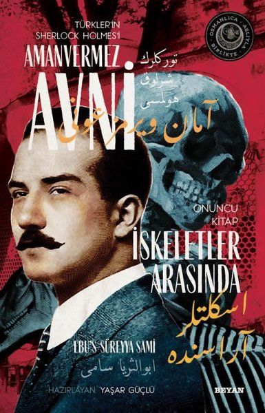 İskeletler Arasında  Türklerin Sherlock Holmesi Amanvermez Avni Onuncu Kitap