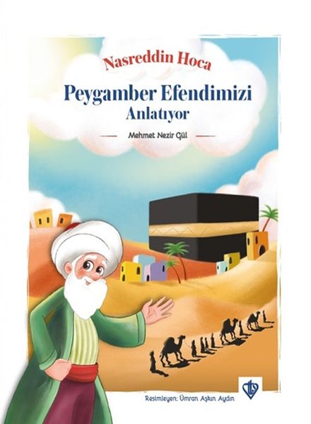 Nasrettin Hoca Peygamber Efendimizi Anlatıyor