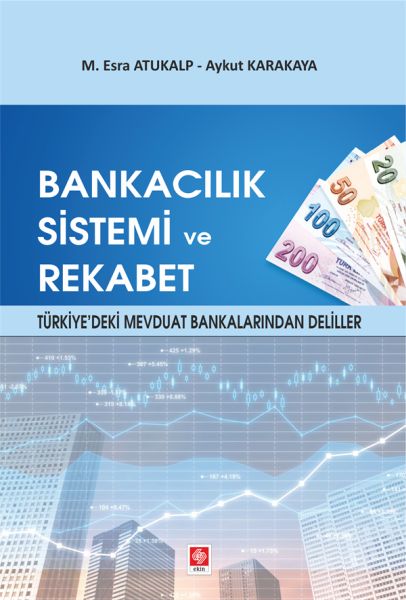 Bankacılık Sistemi ve Rekabet  Türkiyedeki Mevduat Bankalarından Deliller