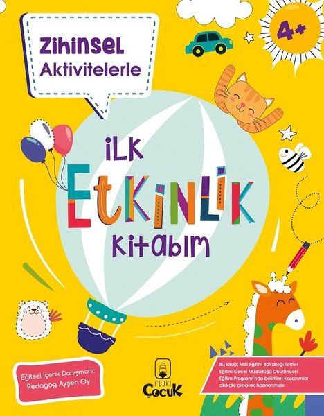 Zihinsel Aktivitelerle  İlk Etkinlik Kitabım 4+ Yaş