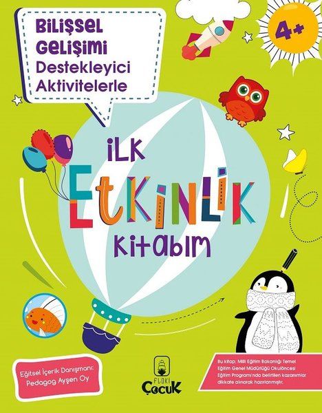 Bilişsel Gelişimi Destekleyici Aktivitelerle  İlk Etkinlik Kitabım  4+ Yaş