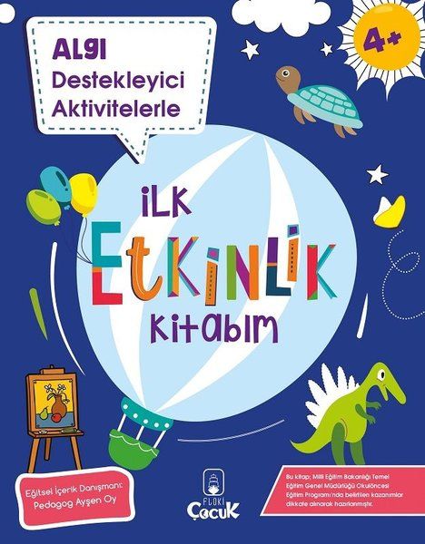 Algı Destekleyici Aktivitelerle  İlk Etkinlik Kitabım 4+ Yaş