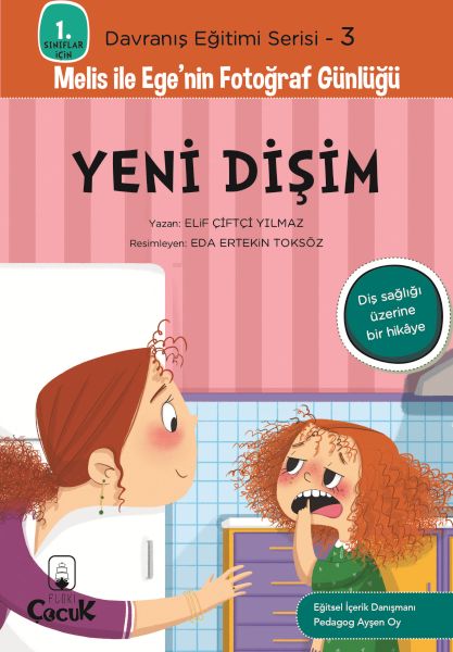 Davranış Eğitimi Serisi 3  Melis ile Egenin Fotoğraf GünlüğüYeni Dişim