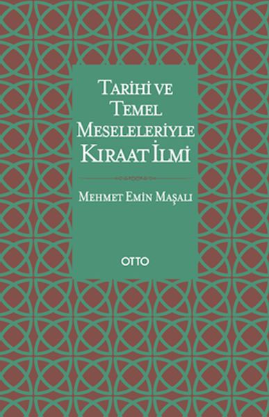 Tarihi ve Temel Meseleleriyle Kıraat İlmi