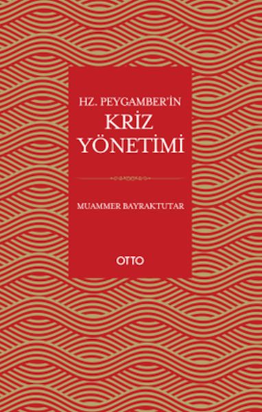 Hz Peygamber’in Kriz Yönetimi