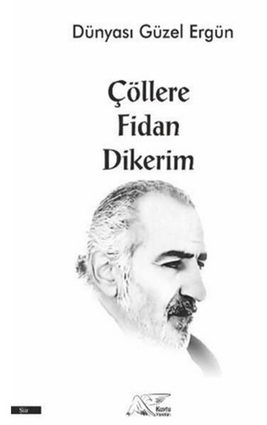 Çöllere Fidan Dikerim