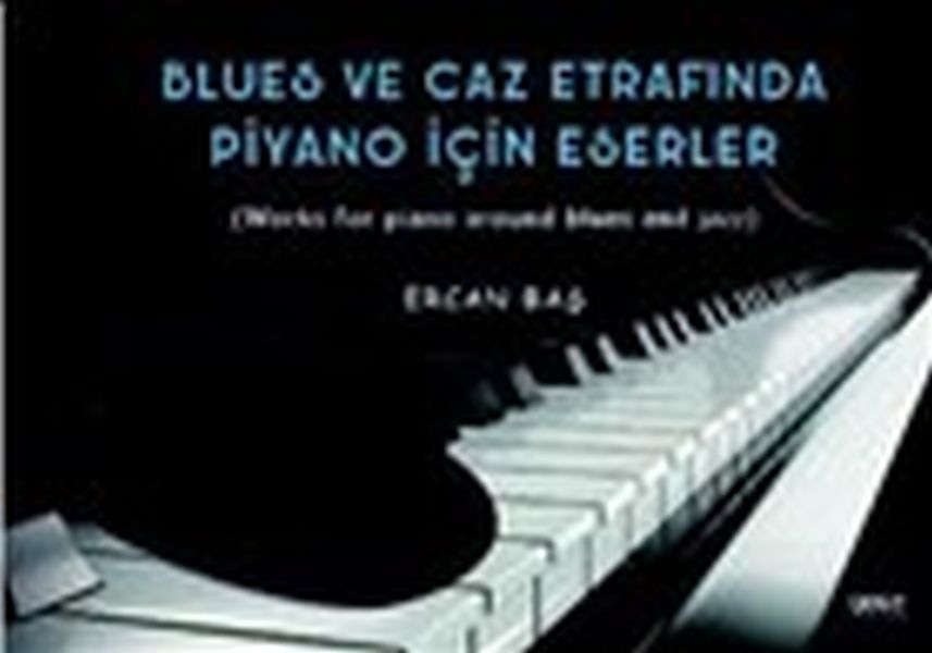 Blues ve Caz Etrafında Piyano İçin Eserler