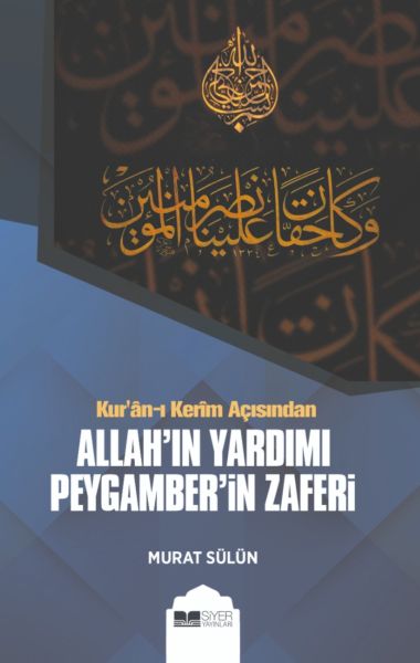 Kuranı Kerim Açısından Allahın Yardımı Peygamberin Zaferi