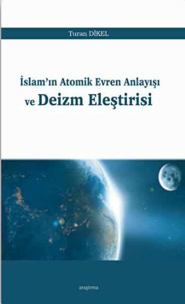 İslamın Atomik Evren Anlayışı ve Deizm Eleştirisi