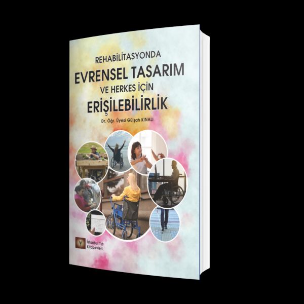 Rehabilitasyonda Evrensel Tasarım ve Herkes İçin Erişilebilirlik