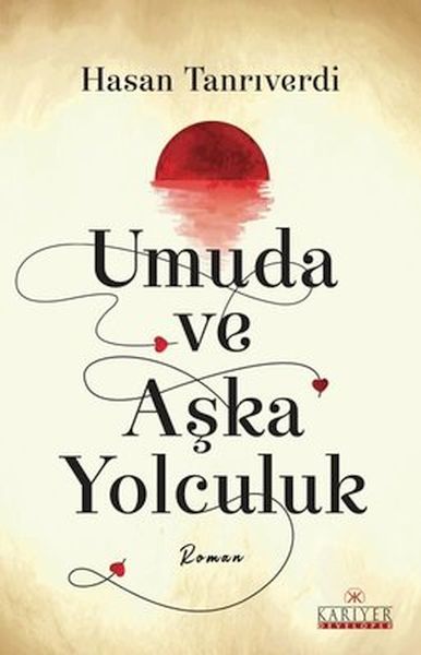 Umuda ve Aşka Yolculuk