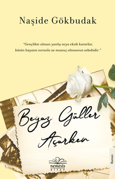 Beyaz Güller Açarken