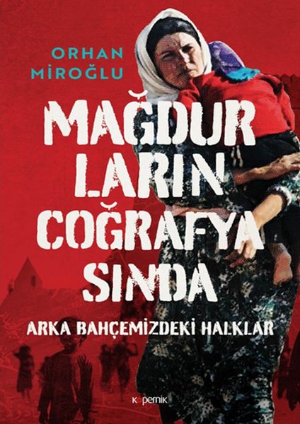 Mağdurların Coğrafyasında Arka Bahçemizdeki Halklar  Ciltli