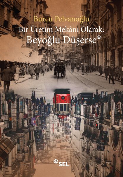 Bir Üretim Mekânı Olarak Beyoğlu Düşerse