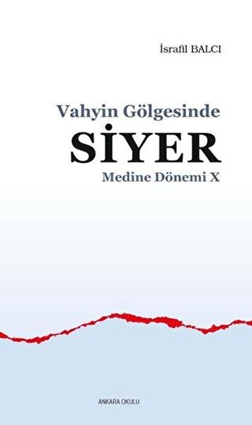 Vahyin Gölgesinde Siyer  Medine Dönemi 10