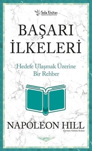 Başarı İlkeleri  Kısaltılmış Klasikler Serisi