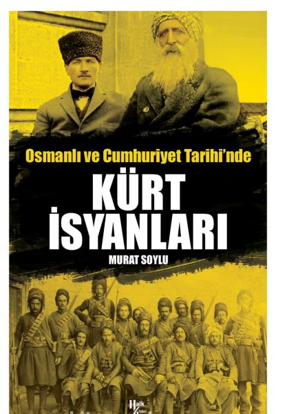 Osmanlı ve Cumhuriyet Tarihinde Kürt İsyanları