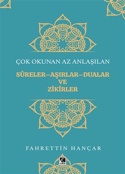 Çok Okunan Az Anlaşılan SurelerAşırlarDualar ve Zikirler