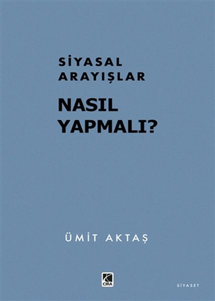 Siyasal Arayışlar Nasıl Yapmalı