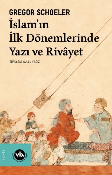 İslamın İlk Dönemlerinde Yazı ve Rivayet