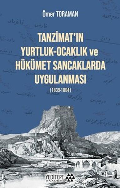 Tanzimatın Yurtluk  Ocaklık ve Hükümet Sancaklarda Uygulanması