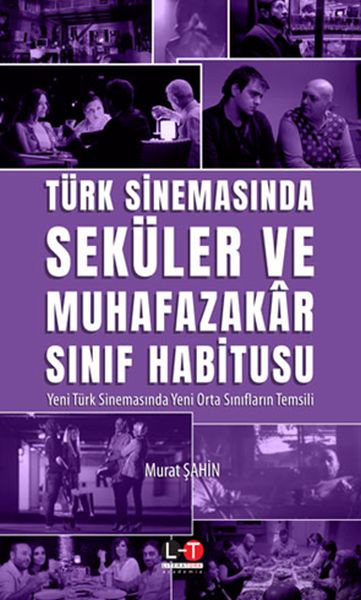 Türk Sinemasında Seküler Ve Muhafazakar Sınıf Habitusu