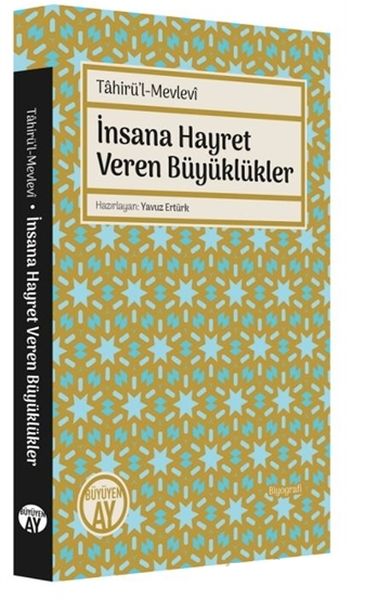 Tahirü’lMevlevi İnsana Hayret Veren Büyüklükler