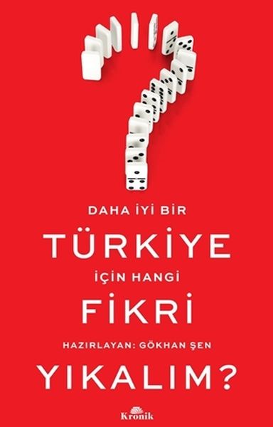 Daha İyi Bir Türkiye İçin Hangi Fikri Yıkalım