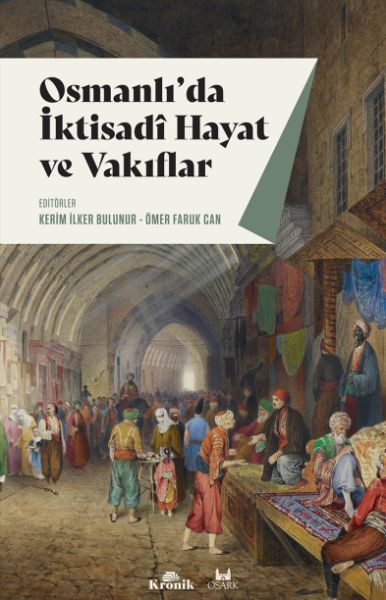 Osmanlıda İktisadi Hayat ve Vakıflar