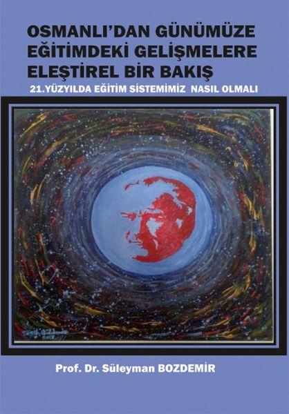 Osmanlıdan Günümüze Eğitimdeki Gelişmelere Eleştirel Bir Bakış